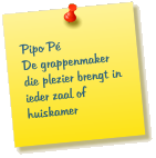 Pipo P De grappenmaker die plezier brengt in ieder zaal of huiskamer